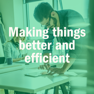 Making things better and efficient